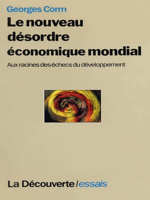 cover image of Le nouveau désordre économique mondial